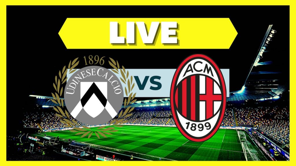 LIVE Udinese-Milan Serie A 2022-2023