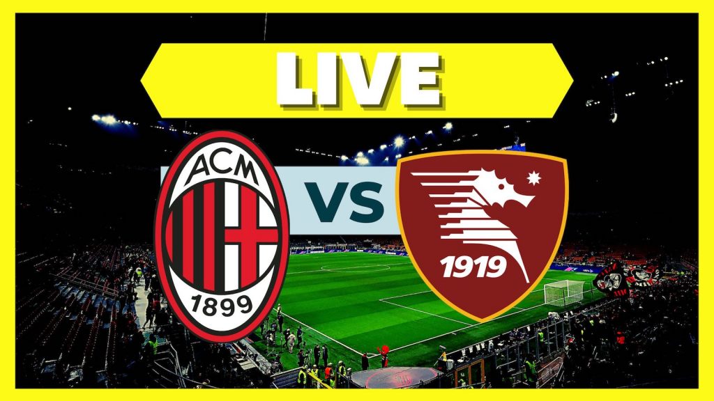 Live Milan-Salernitana Serie A 2022-2023