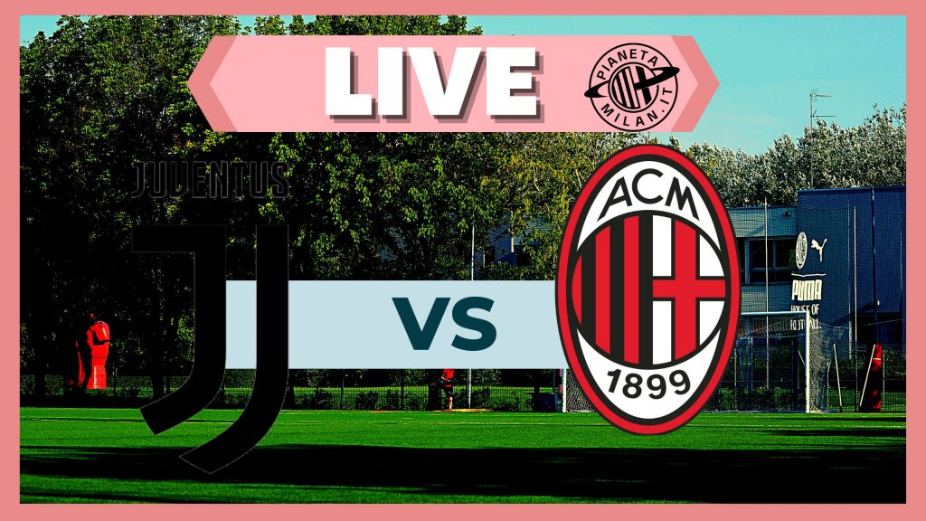 Serie A Femminile, Juventus-Milan: la diretta della partita | LIVE NEWS