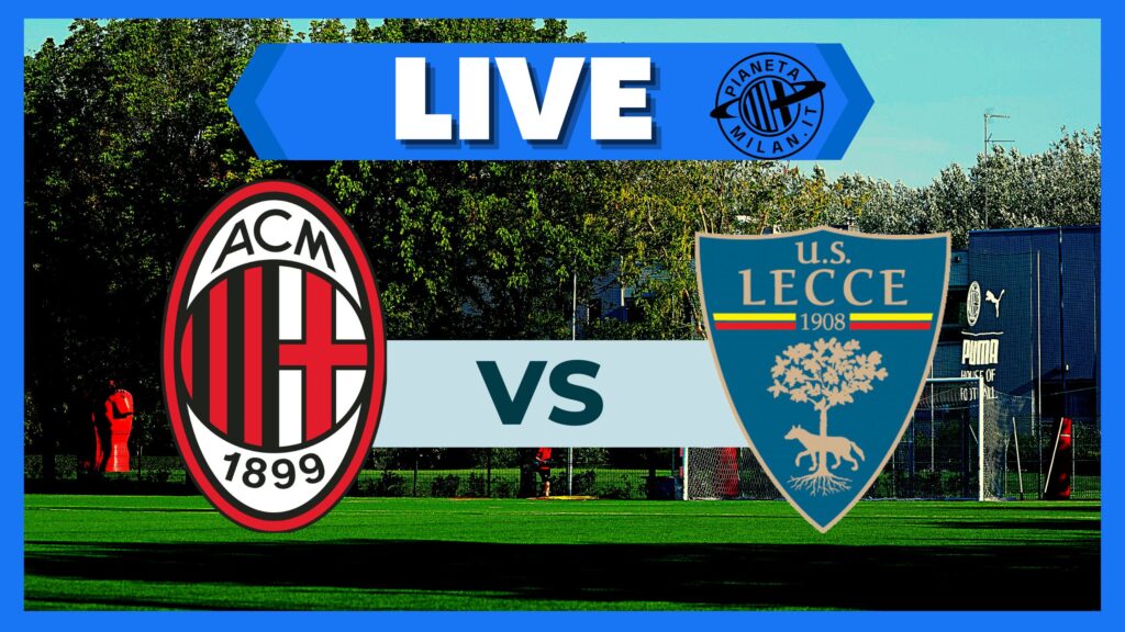 Primavera 1 TIM, Milan-Lecce: la diretta della partita | LIVE NEWS