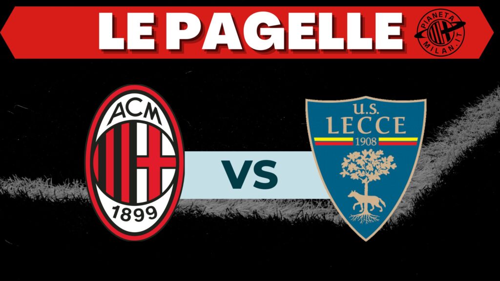 Pagelle Milan Lecce
