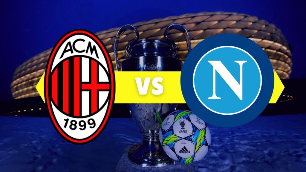 Milan-Napoli: quote e favoriti nei quarti di Champions