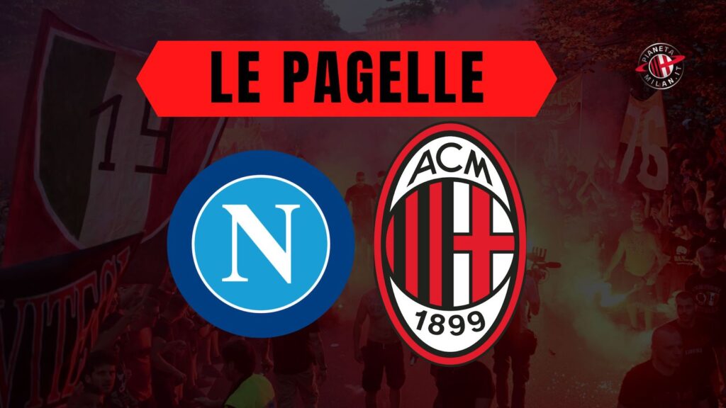 Pagelle Napoli-Milan Champions League 2022-2023