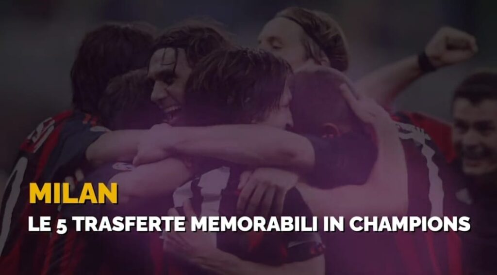 Milan, le cinque trasferte memorabili in Champions League | VIDEO (screen gazzetta.it)