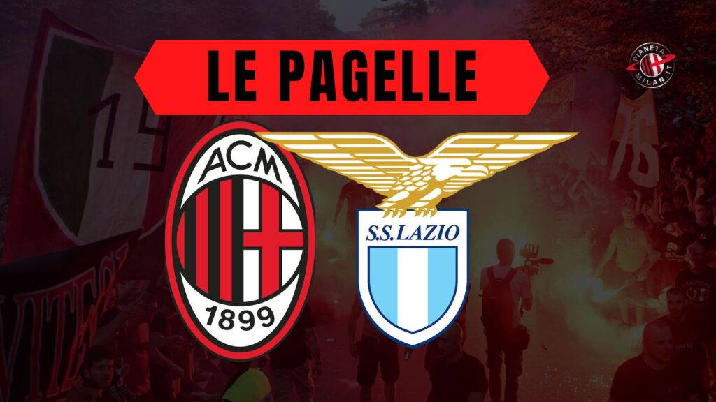 Pagelle Milan-Lazio Serie A 2022-2023
