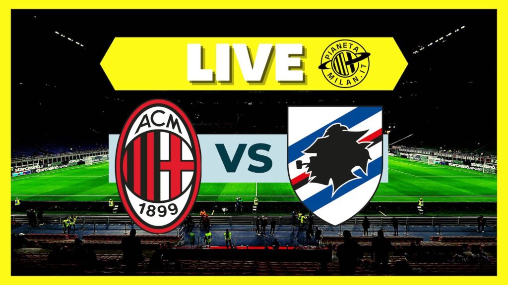 LIVE Milan-Sampdoria Serie A 2022-2023