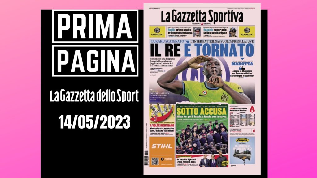 Prima pagina Gazzetta dello Sport: "Il Re è tornato"