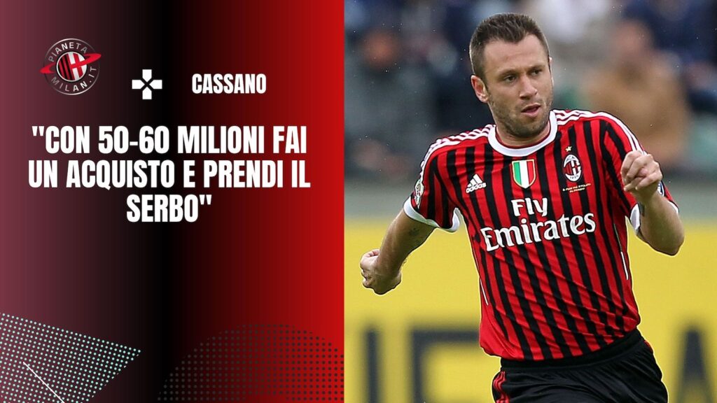 intervista Cassano AC Milan Vlahovic