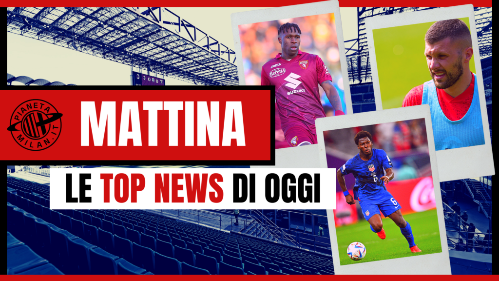MERCATO MILAN TOP NEWS