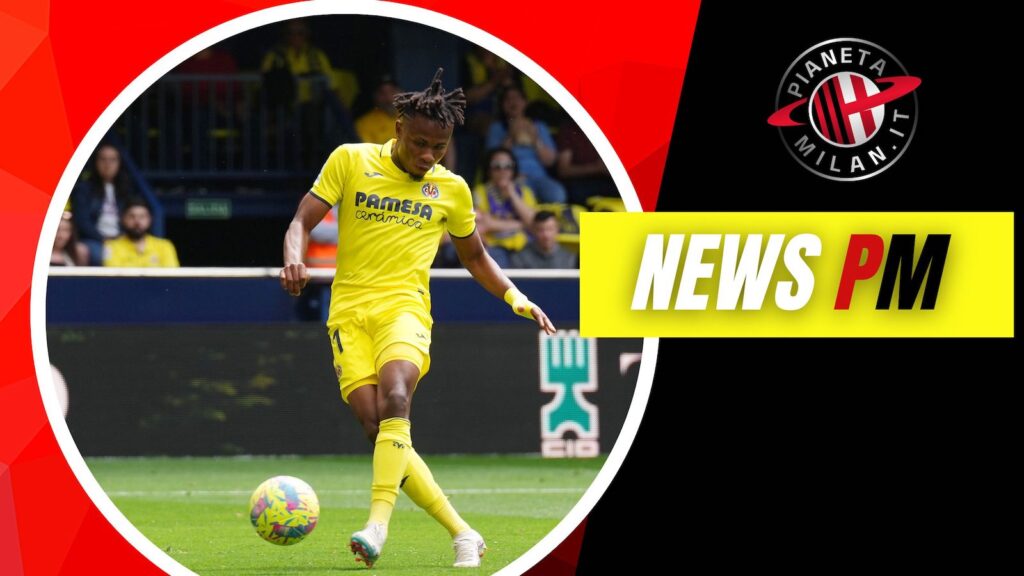 Samuel Chukwueze Villarreal Calciomercato AC Milan