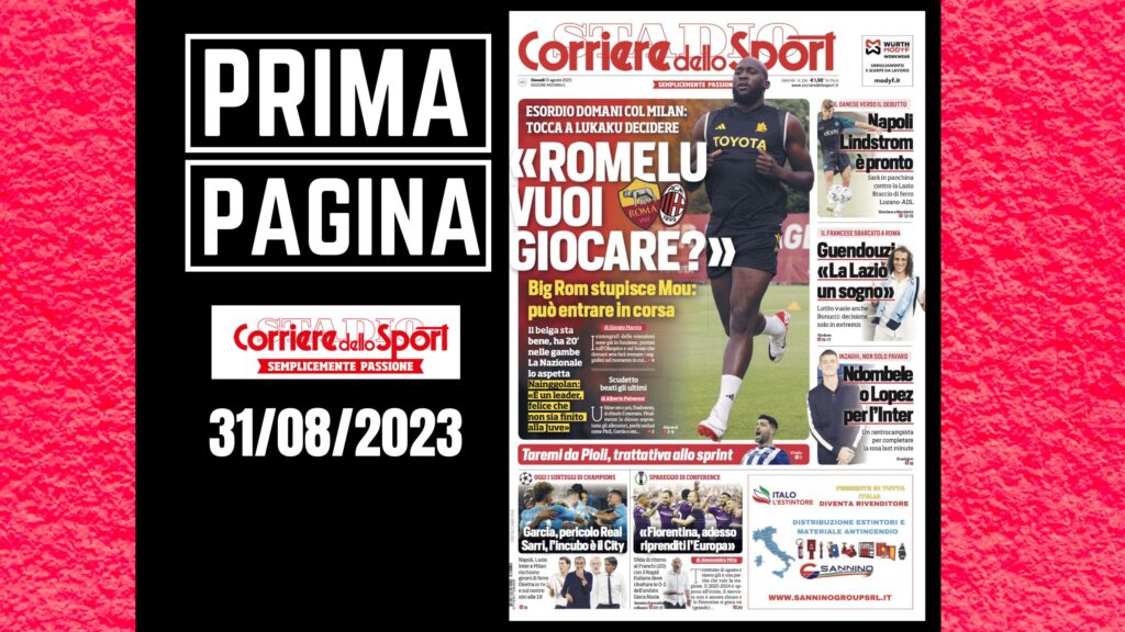 Prima pagina Corriere dello Sport: "Romelu vuoi giocare?"