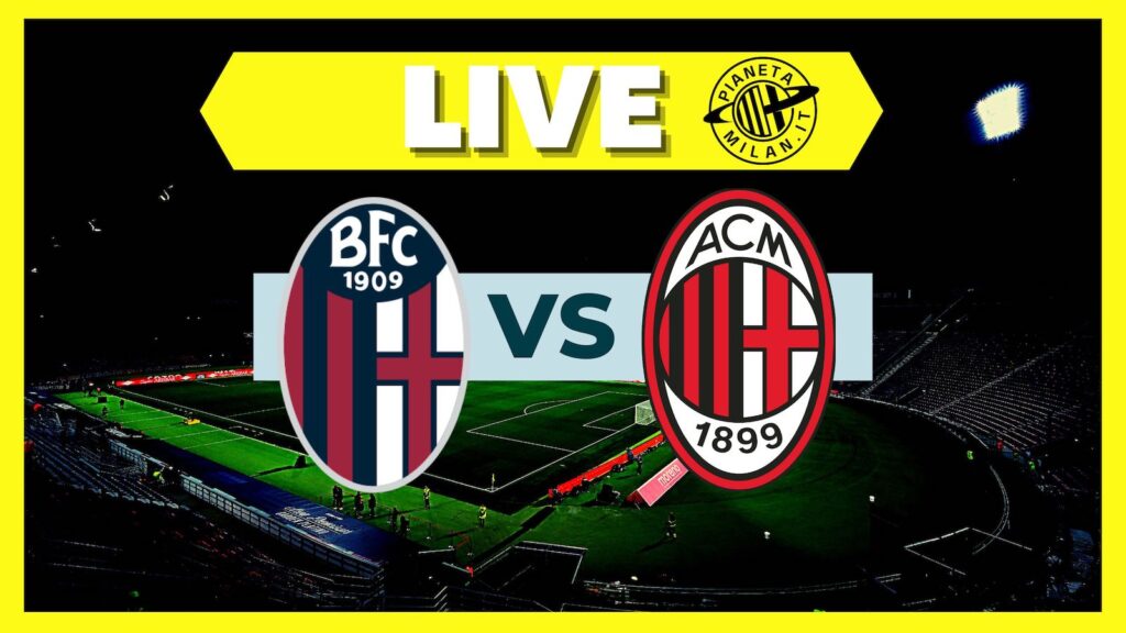 LIVE Bologna-Milan Serie A 2023-2024