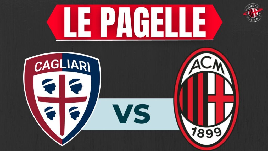 Pagelle Cagliari-Milan Serie A 2023-2024