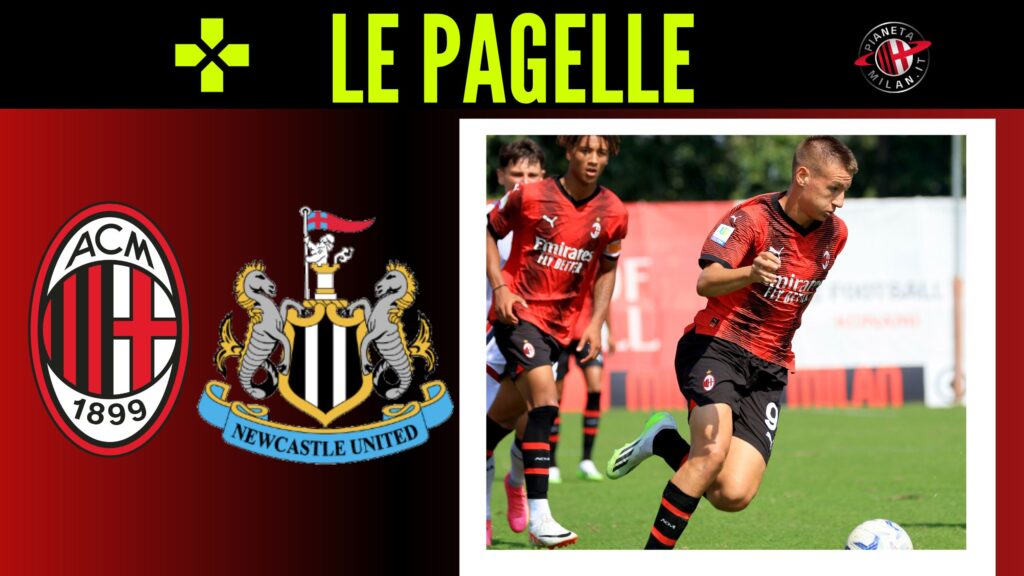 Youth League Milan Newcastle 2023-24 pagelle