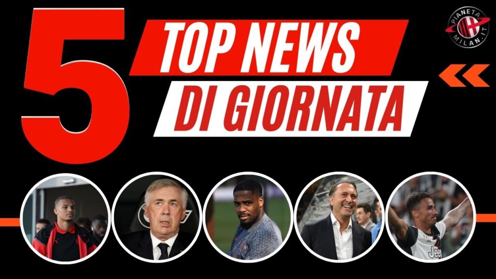 Top News e Calciomercato 16102023 PianetaMilan.it