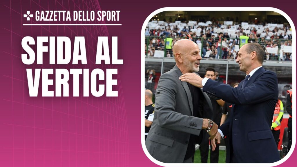 Pioli e Allegri, allenatori di Milan e Juventus