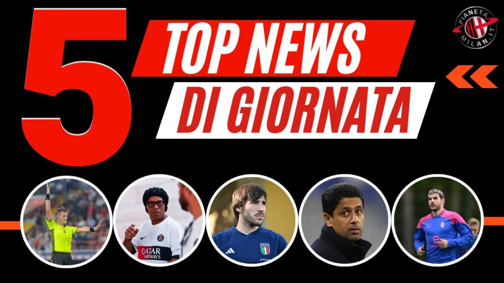 Top News e Calciomercato 25102023 PianetaMilan.it