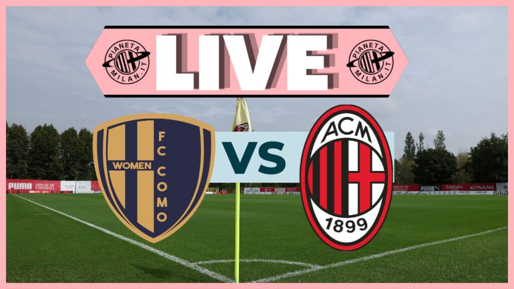 LIVE Como-Milan Serie A Femminile 2023-2024