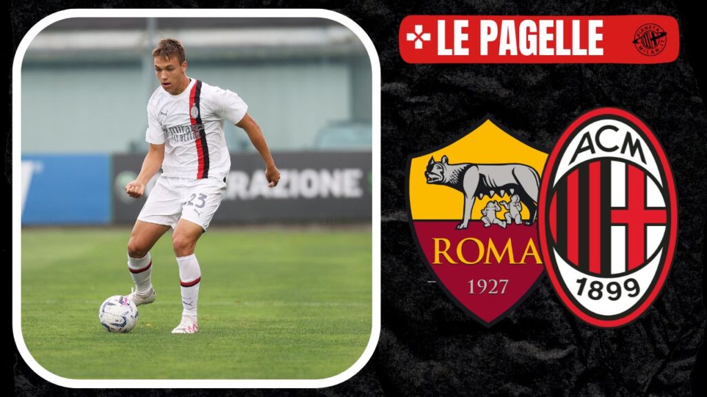 Pagelle Roma-Milan campionato Primavera 1 TIM 2023-2024