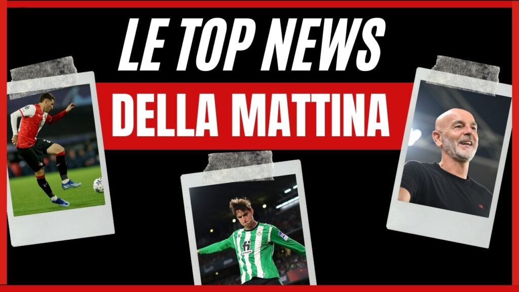 Top News mattina 02112023 PianetaMilan.it