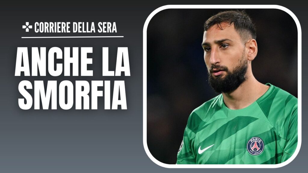 Milan PSG Donnarumma PSG 6 novembre 2023 Fonte Corriere della Sera - PianetaMilan.it