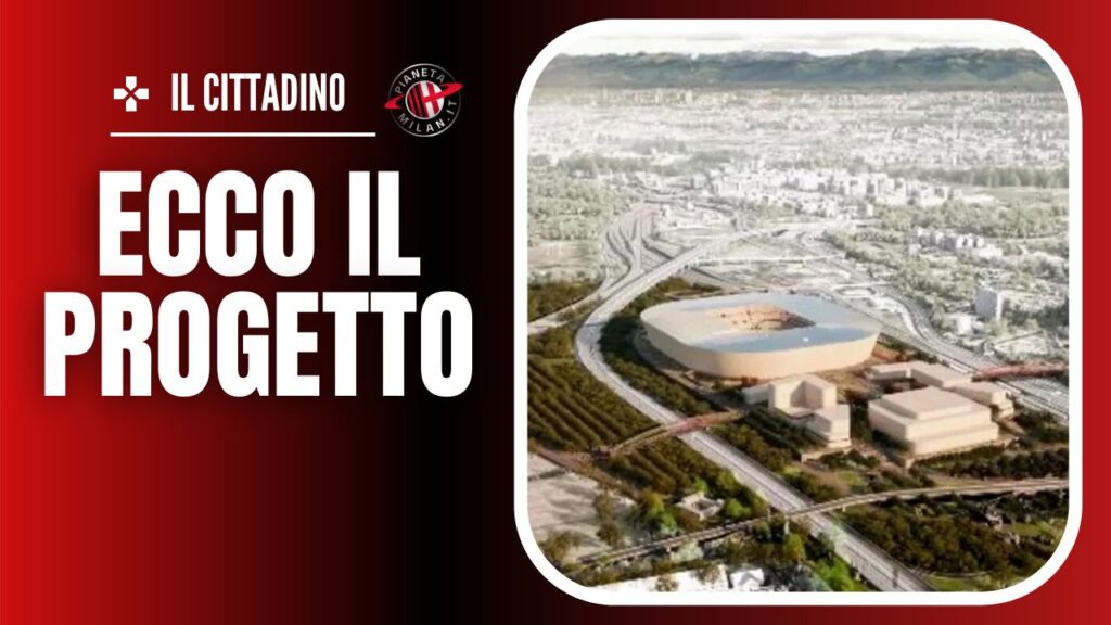 Progetto Nuovo Stadio Milan San Donato Milanese