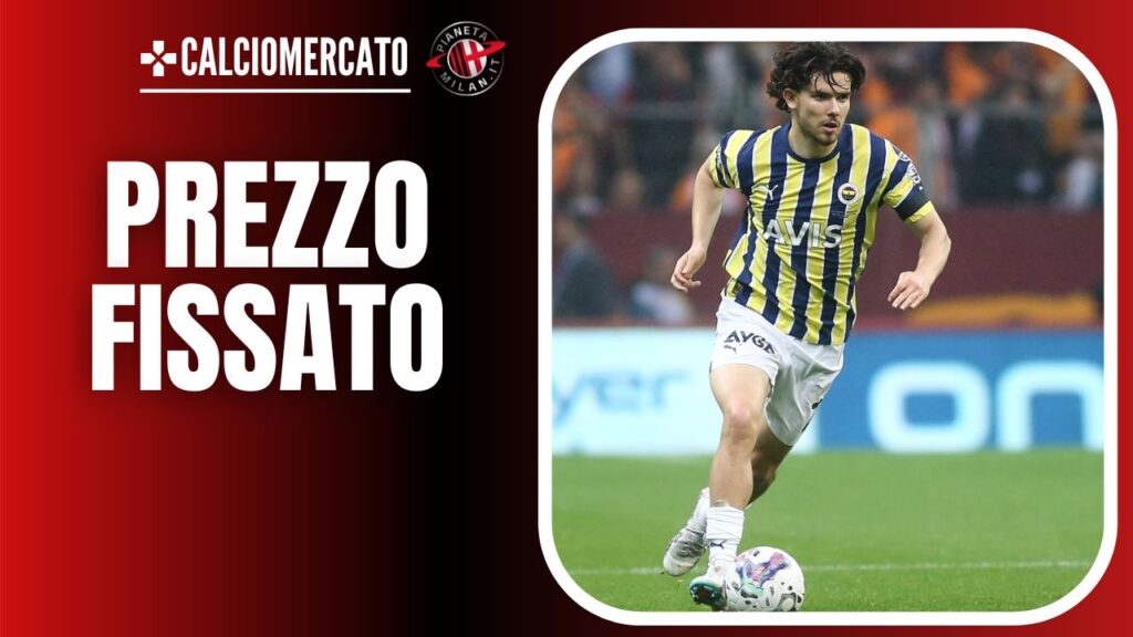 Ferdy Kadioglu Fenerbahçe Calciomercato AC Milan