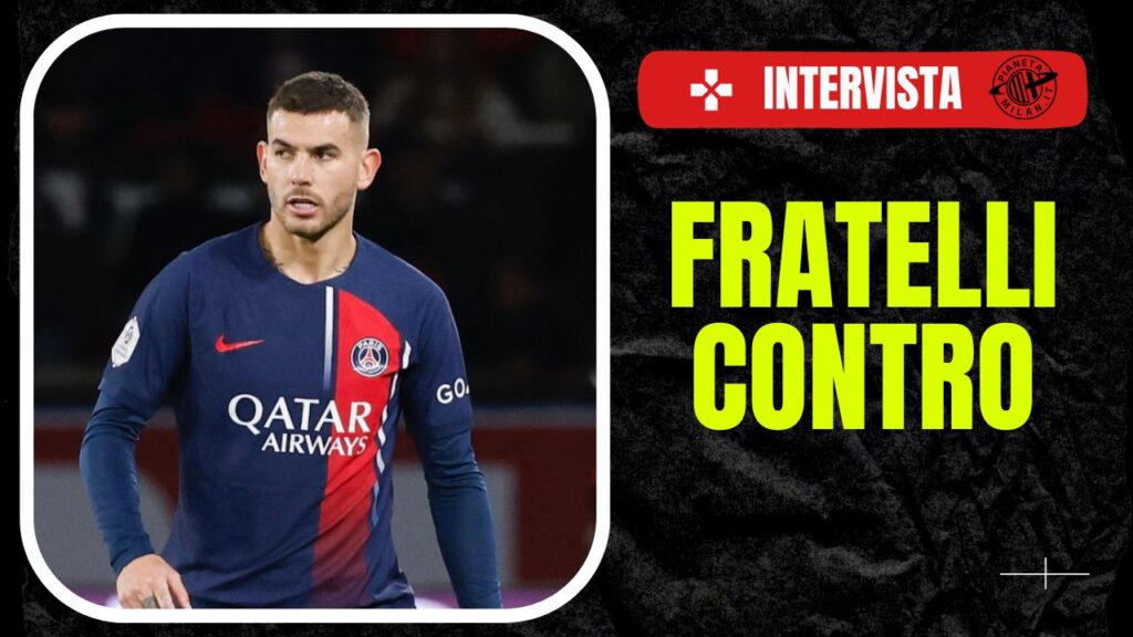 Milan-PSG Champions League 2023-2024 intervista Lucas Hernández