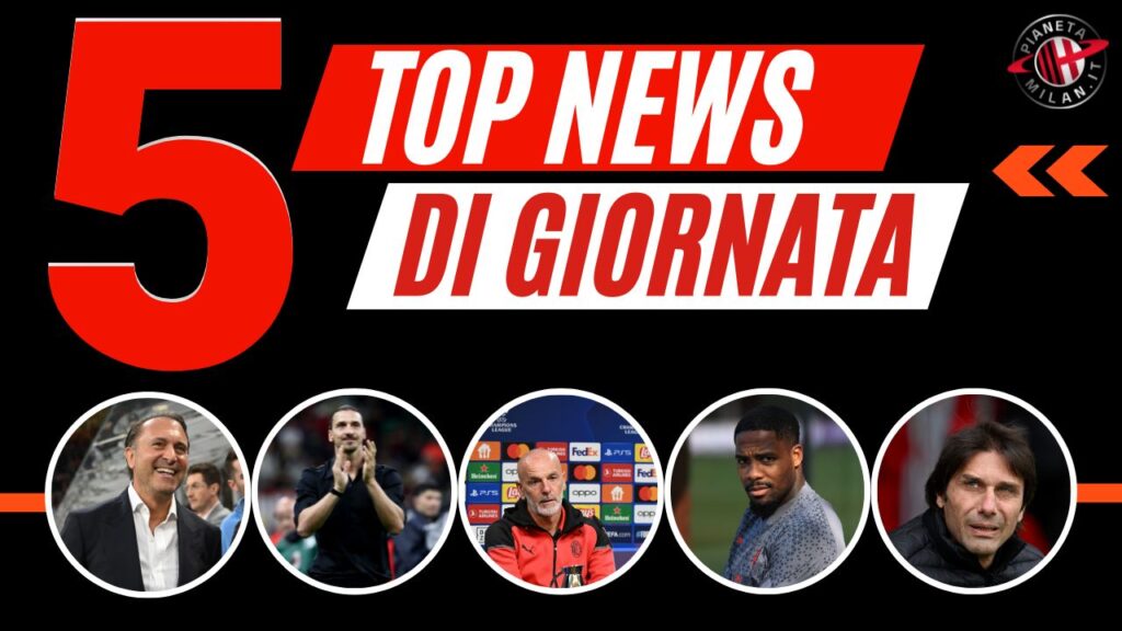 Top News e Calciomercato 06112023 PianetaMilan.it