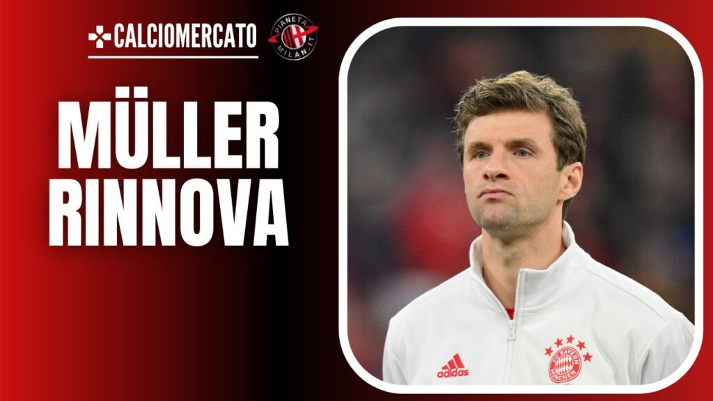 Thomas Müller Bayern Monaco AC Milan Calciomercato