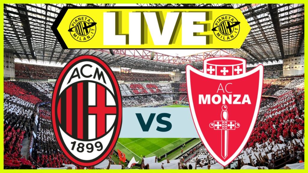 LIVE Milan-Monza Serie A 2023-2024