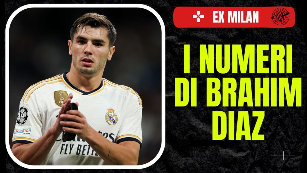 Brahim Diaz, ex giocatore del Milan - PianetaMilan.it