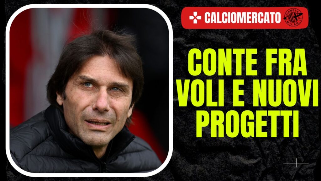Antonio Conte, ex allenatore della Juventus - PianetaMilan.it