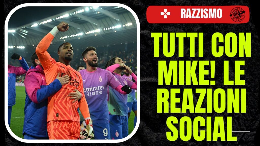 Mike Maignan AC Milan News Udinese-Milan 2-3 Serie A 2023-24 razzismo