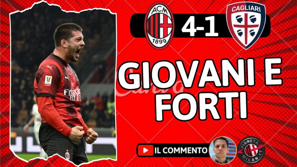 ANDIAMO AVANTI! MILAN-CAGLIARI 4-1: JOVIC DEVE GIOCARE, JIMENEZ FANTASTICO