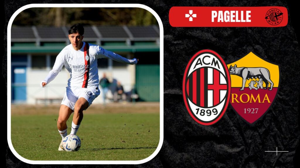Milan Primavera vs Roma Primavera Pagelle