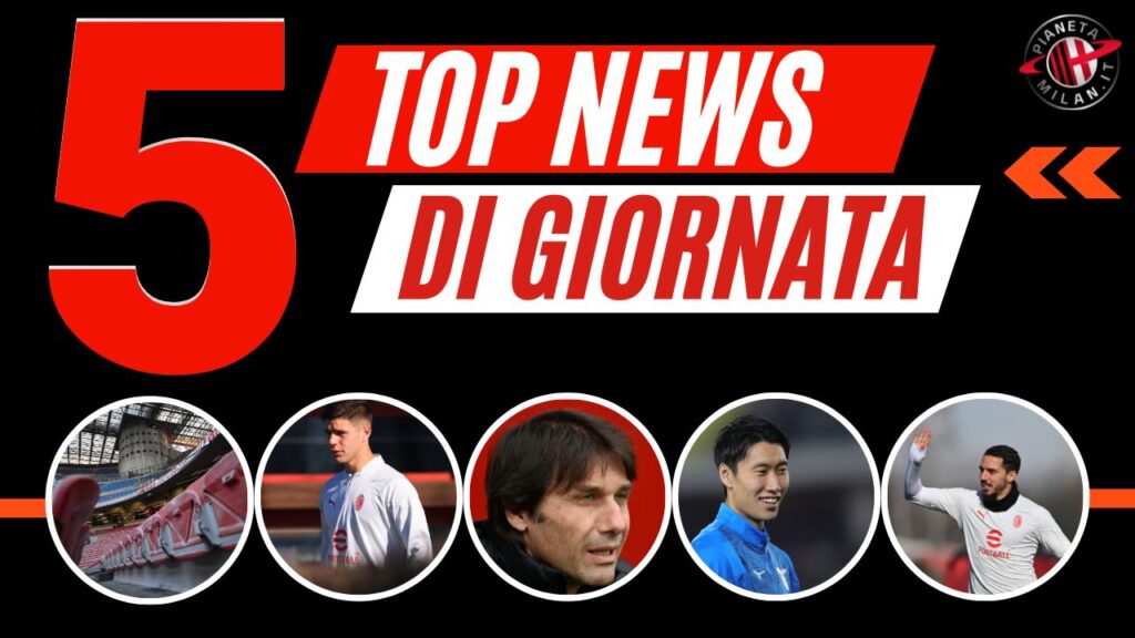 Top News e Calciomercato 31/01/2024 PianetaMilan.it