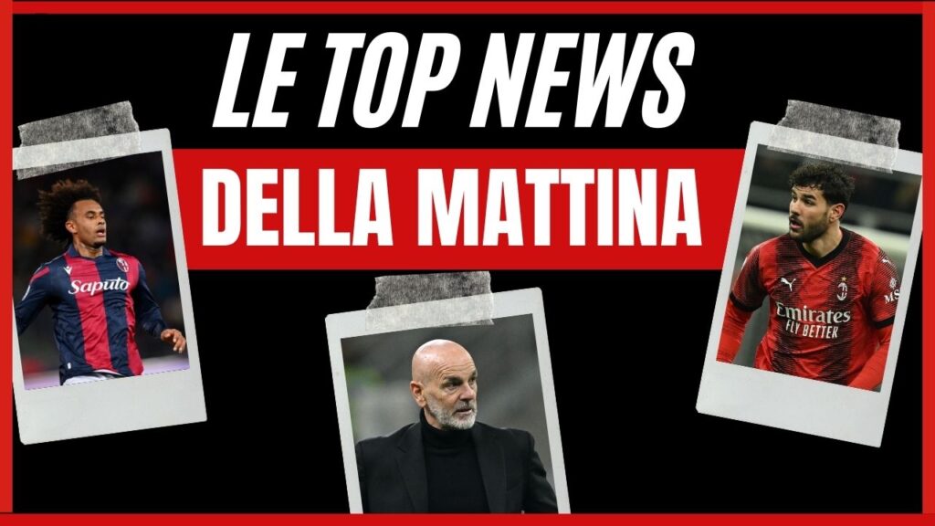 Top News AC Milan Mattina 27 febbraio 2024