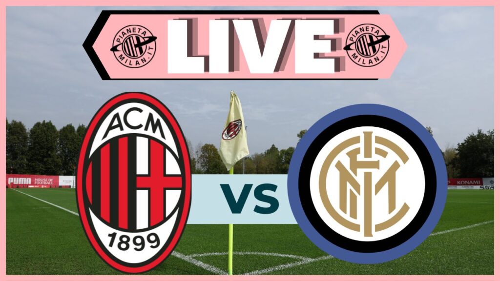 Milan-Inter Femminile, live del match 18/02/2024 PianetaMilan.it