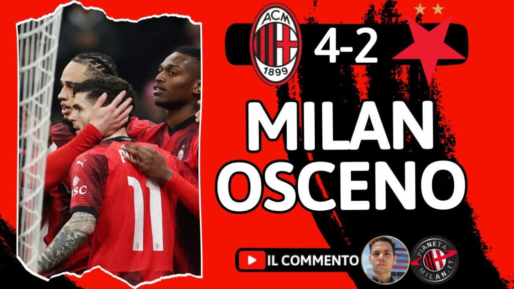 PRESTAZIONE OSCENA! MILAN-SLAVIA PRAGA 4-2: UNA VITTORIA UMILIANTE!