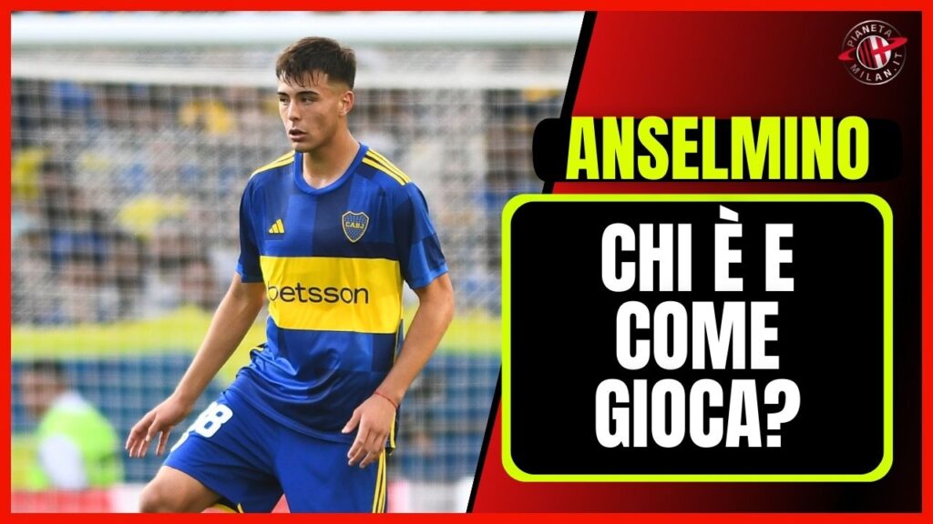 Aaron Anselmino Boca Juniors Calciomercato AC Milan