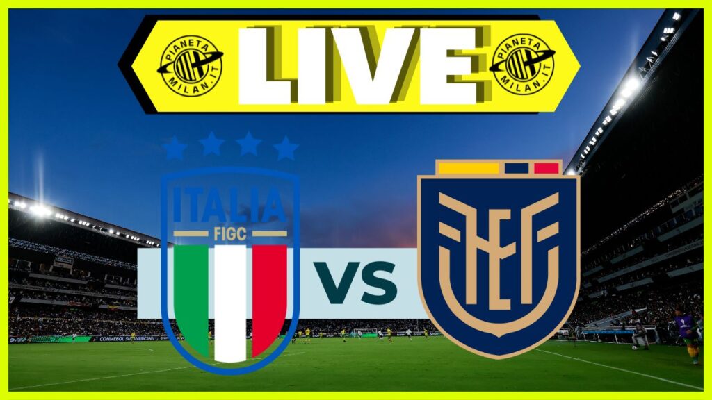 Italia-Ecuador Live Partita
