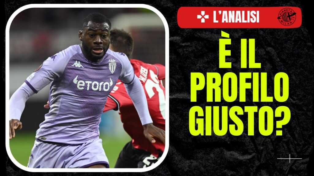 Youssouf Fofana Monaco Calciomercato AC Milan