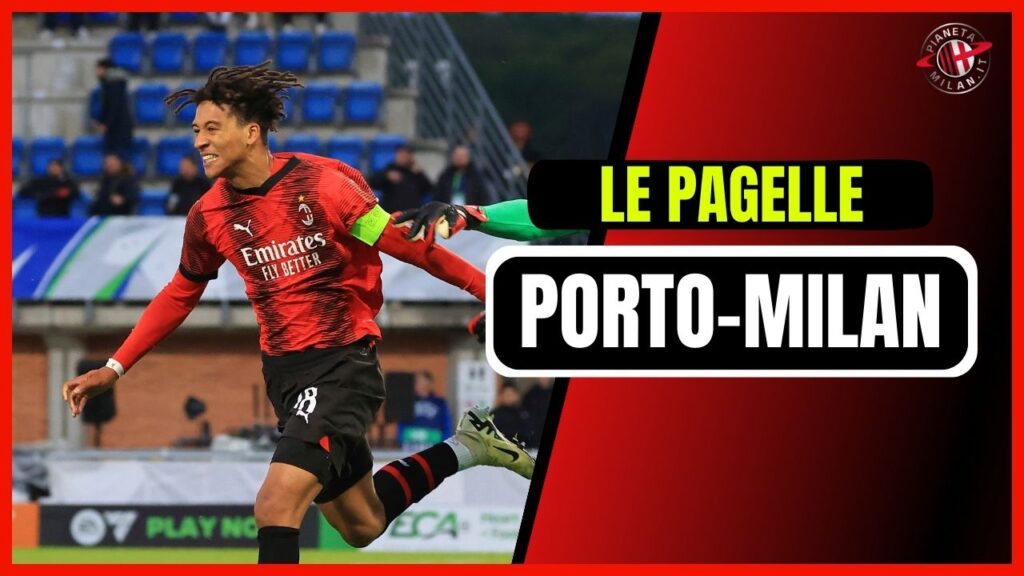 Pagelle Youth League 2023-24 Porto vs Milan AC Milan News