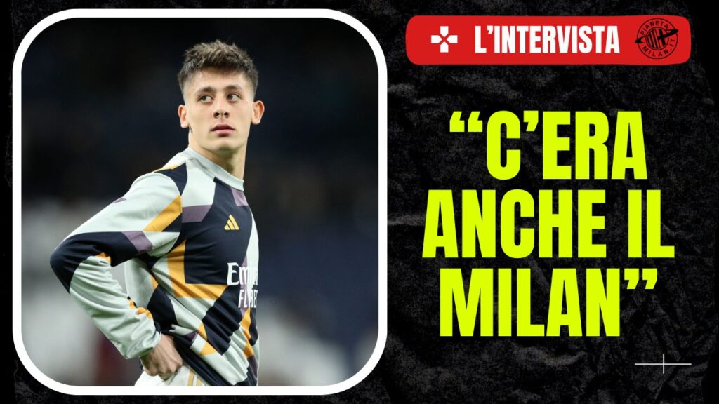Arda Güler Real Madrid Calciomercato AC Milan