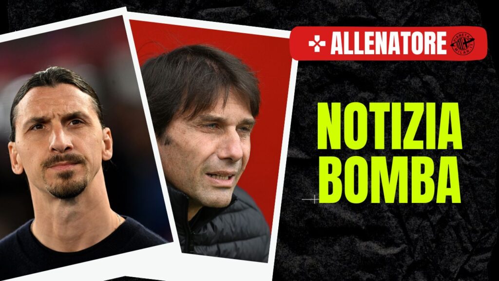 Ibrahimoic Allenatore Conte AC Milan News
