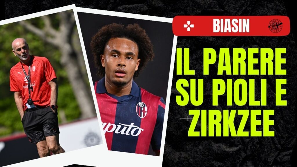 Biasin Pioli Zirkzee AC Milan News