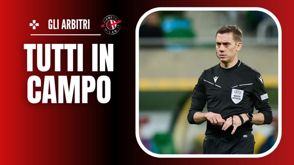 Arbitri Europa League e Conference League 9 aprile 2024 PianetaMilan.it