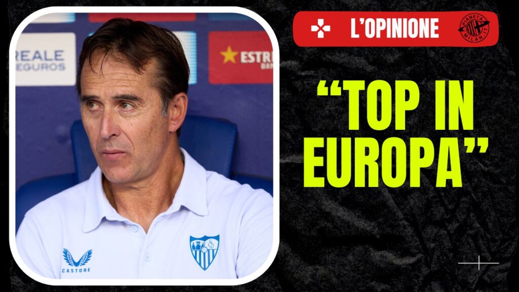 Panchina AC Milan Lopetegui