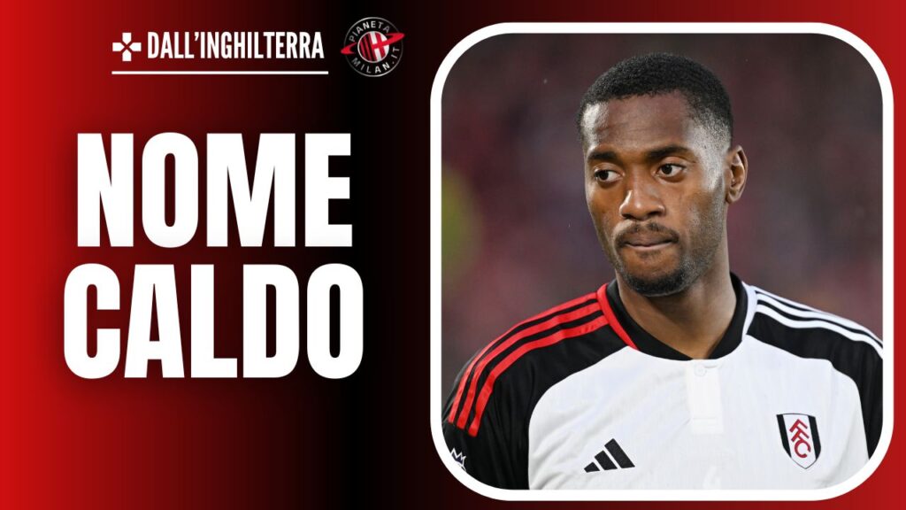 Tosin Adarabioyo Fulham Calciomercato AC Milan